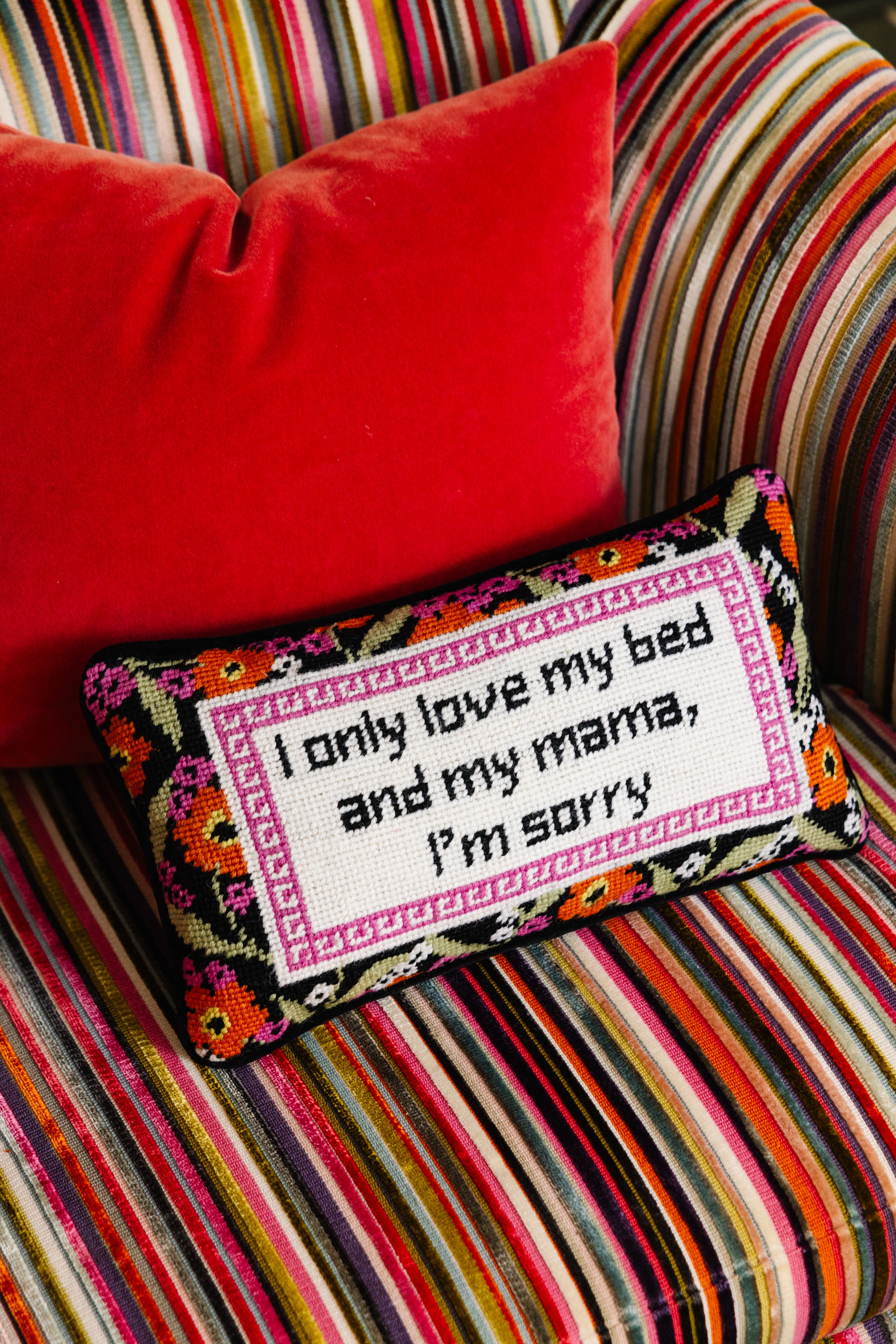 I Only Love My Bed And My Mama, I'm Sorry Needlepoint Pillow