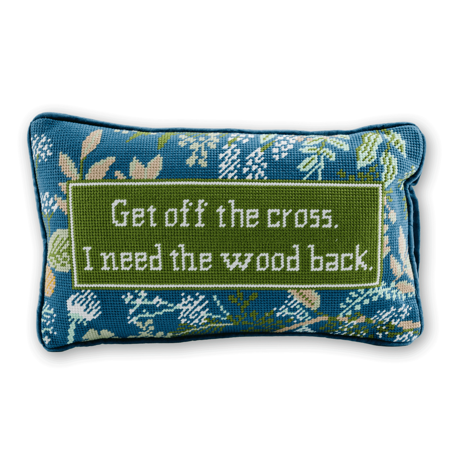 Get Off The Cross Needlepoint Pillow - Furbish Studio