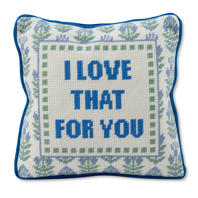 Love That for You Needlepoint Pillow - Furbish Studio