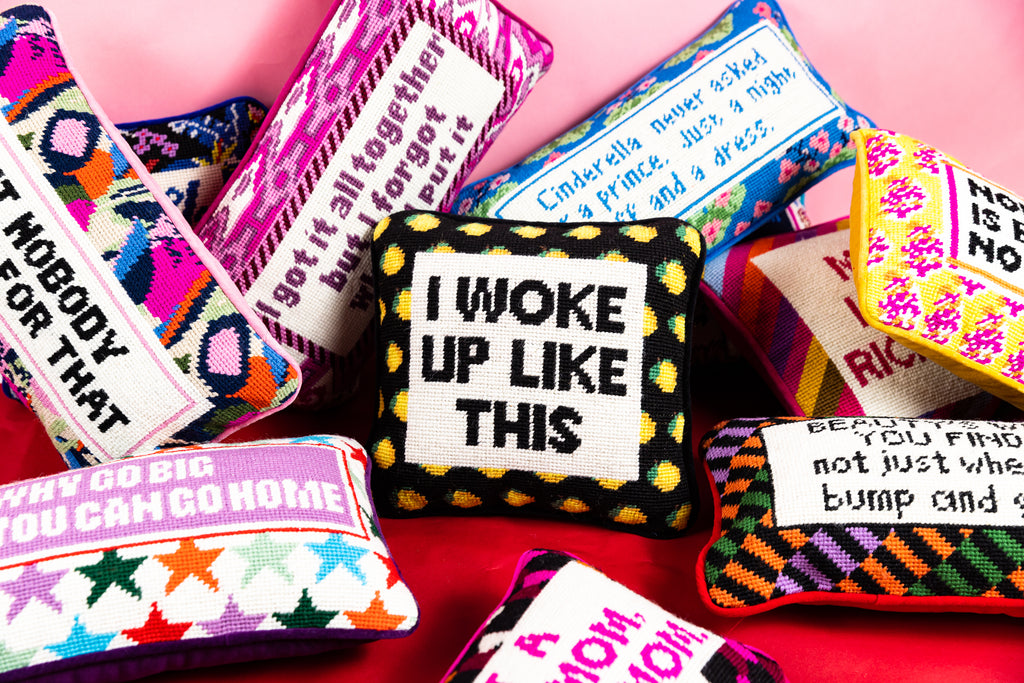 I Woke Up Like This Needlepoint Pillow - Furbish Studio