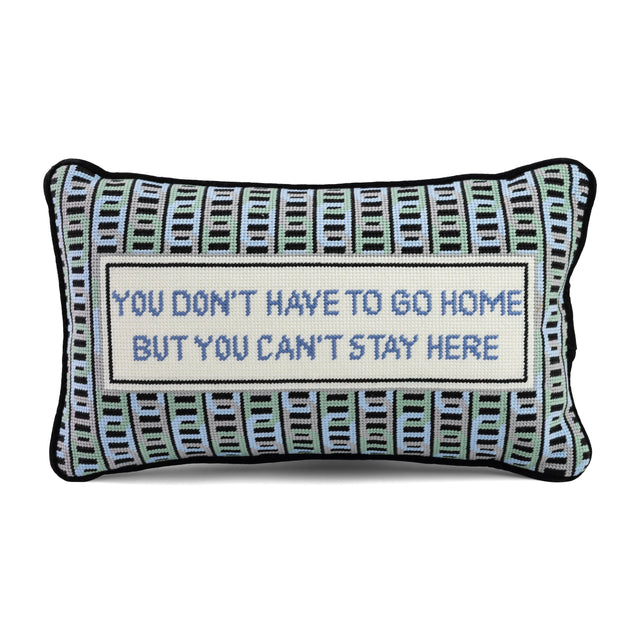 Can't Stay Here Needlepoint Pillow - Furbish Studio