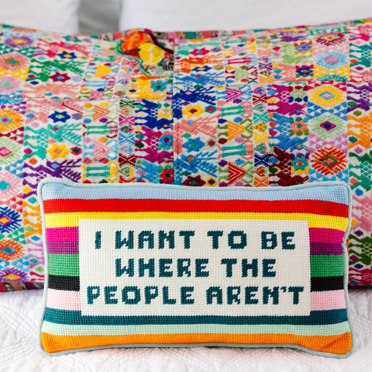 Where the People Aren't Needlepoint Pillow - Furbish Studio