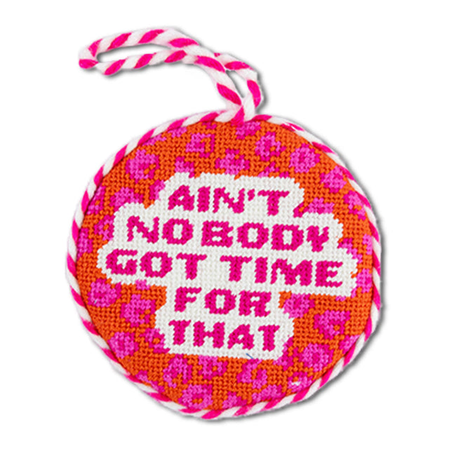 Needlepoint Ornament - Ain't Nobody - Furbish Studio