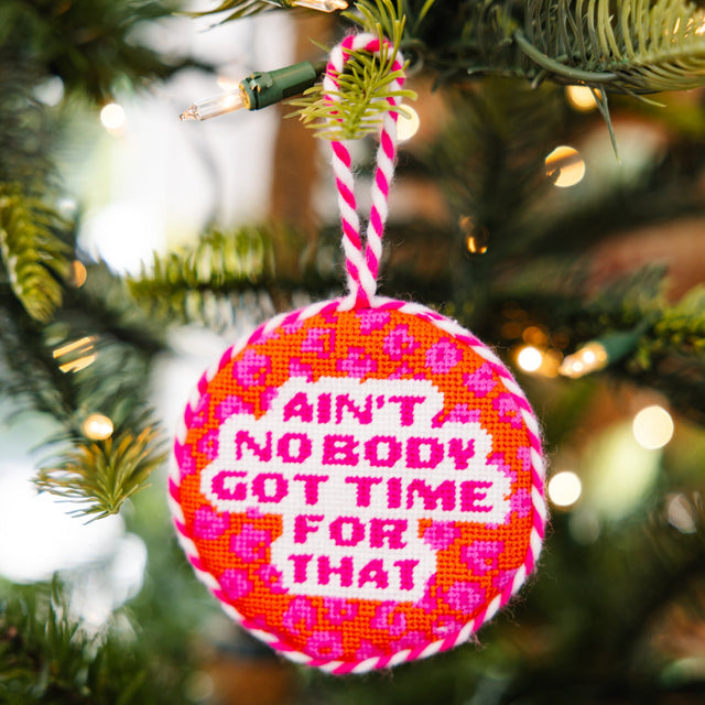 Needlepoint Ornament - Ain't Nobody - Furbish Studio