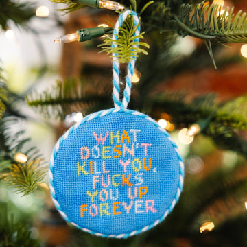 Needlepoint Ornament - Doesn't Kill You - Furbish Studio