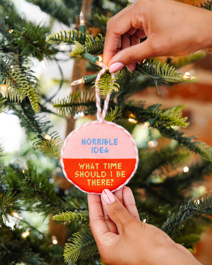 Needlepoint Ornament - Horrible Idea - Furbish Studio