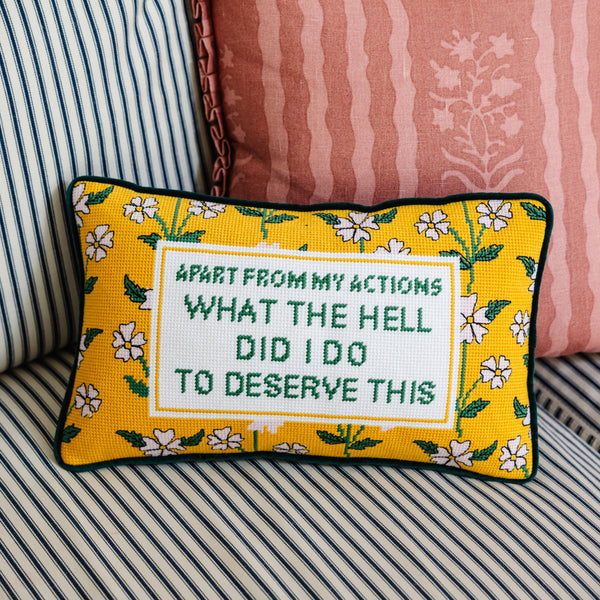 Apart From My Actions What Did I Do To Deserve This Needlepoint