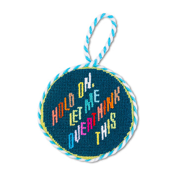 Needlepoint Ornament - Overthink - Furbish Studio