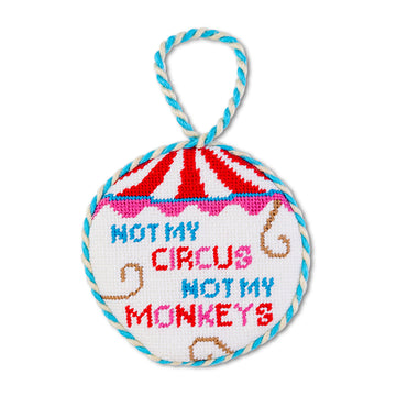 Needlepoint Ornament - Not My Circus - Furbish Studio