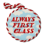 Needlepoint Ornament - Always First Class - Furbish Studio