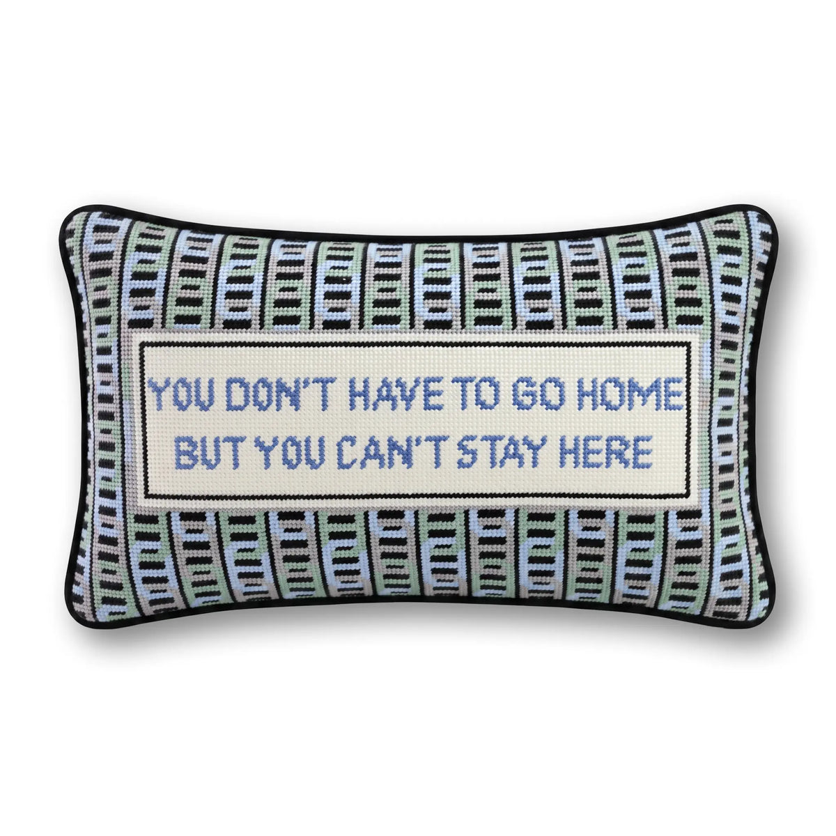 Can't Stay Here Needlepoint Pillow - Furbish Studio