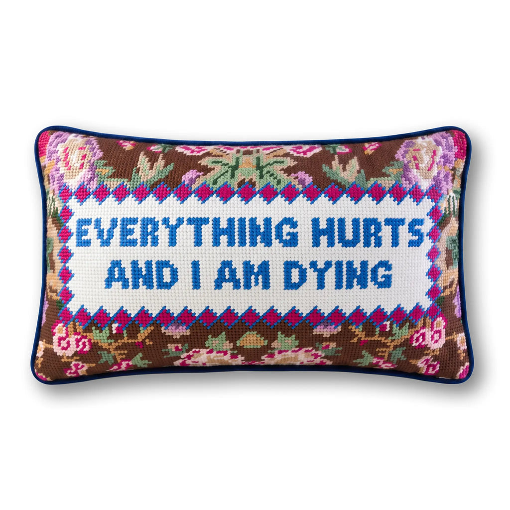 Everything Hurts Needlepoint Pillow | Furbish Studio