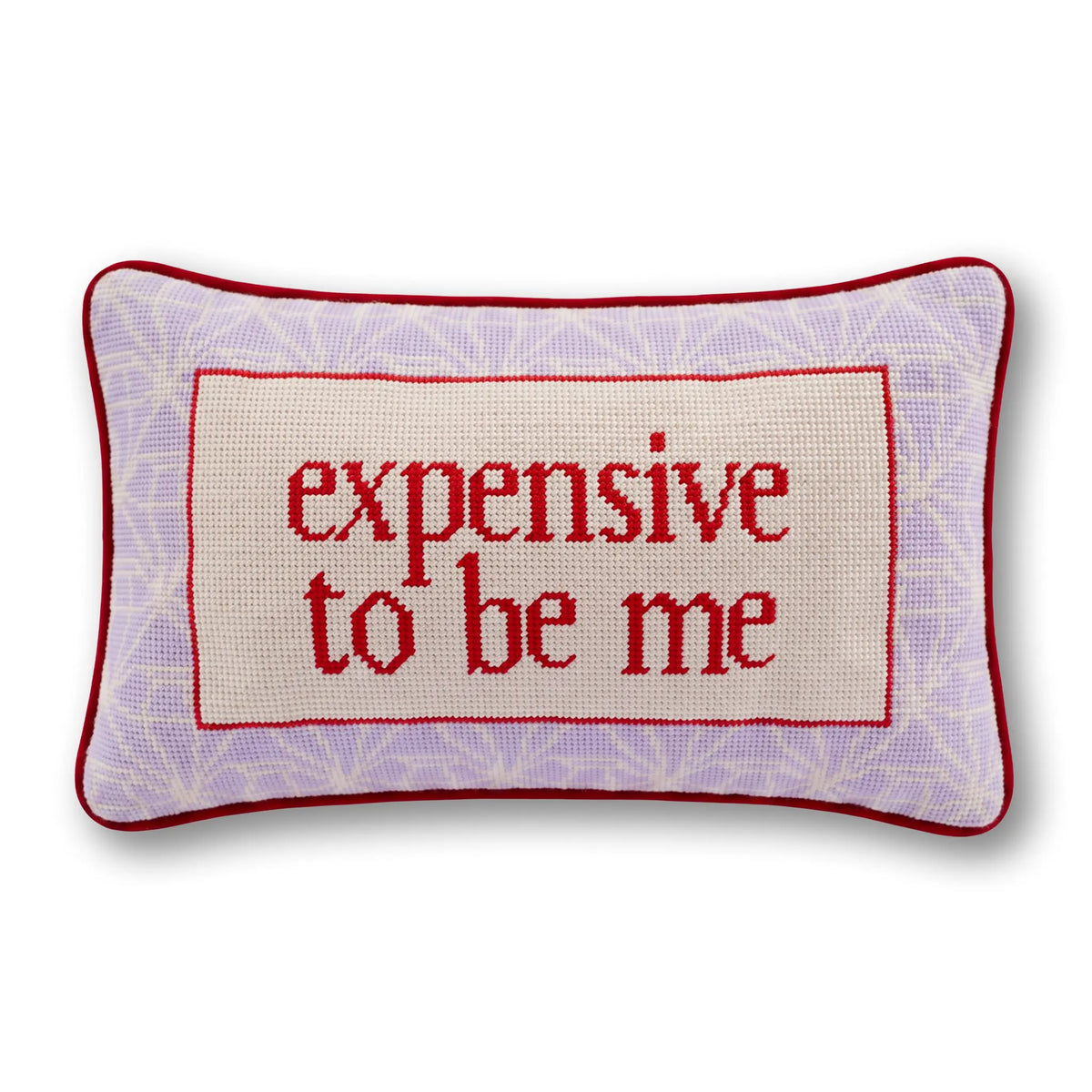 Expensive To Be Me Needlepoint Pillow - Furbish Studio