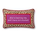God Testing Me Needlepoint Pillow - Furbish Studio