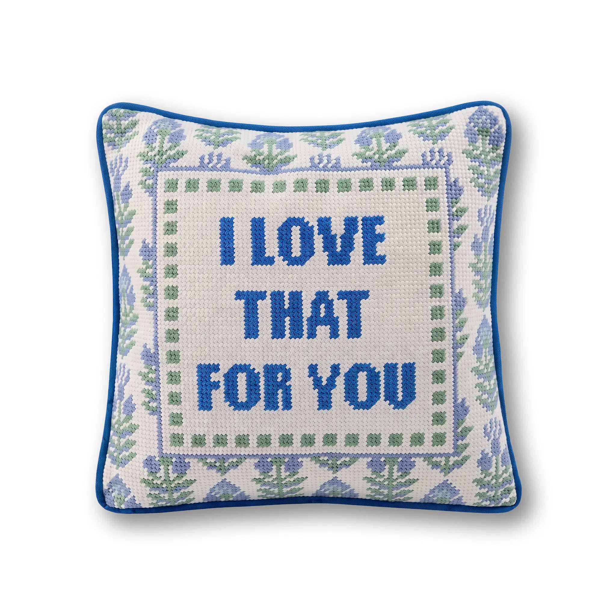 Love That for You Needlepoint Pillow | Furbish Studio