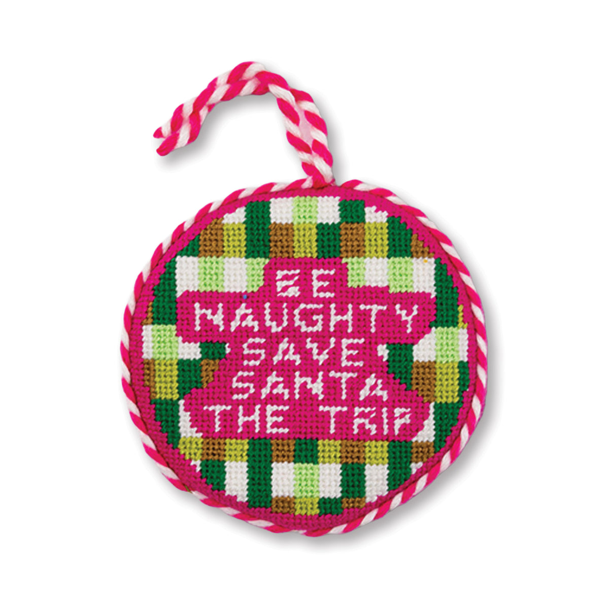 Needlepoint Ornament - Be Naughty - Furbish Studio
