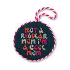 Needlepoint Ornament - Cool Mom