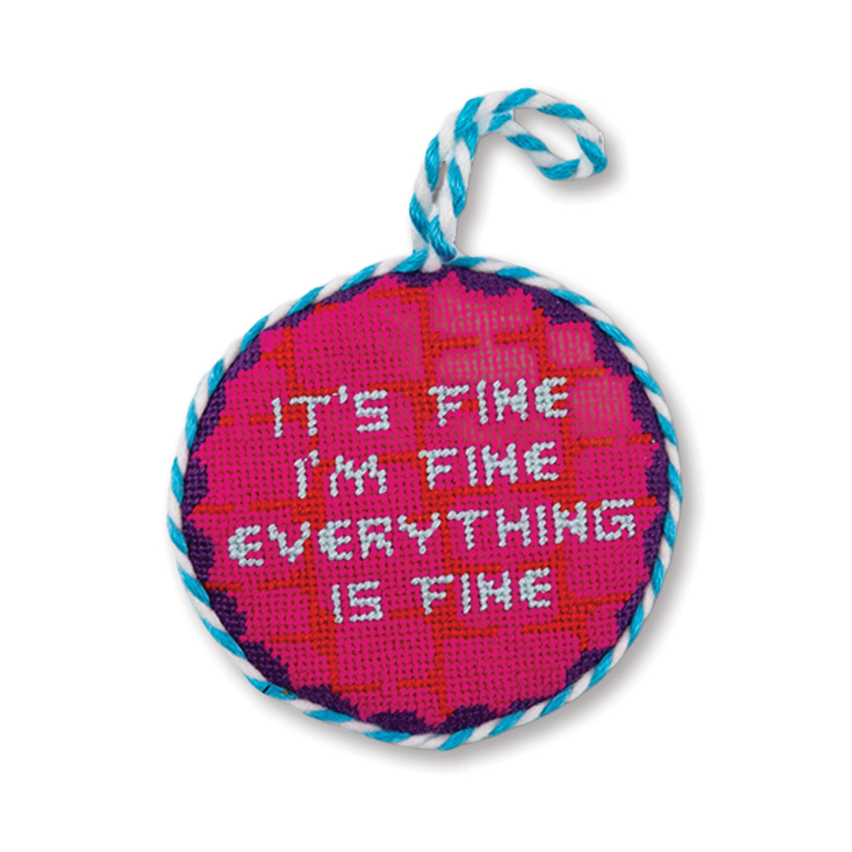 Needlepoint Ornament - Everything's Fine