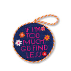 Needlepoint Ornament - Go Find Less - Furbish Studio