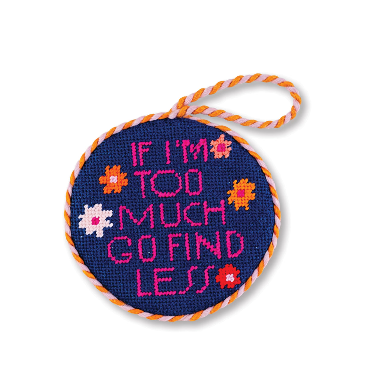 Needlepoint Ornament - Go Find Less - Furbish Studio