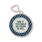 Needlepoint Ornament - None of Your Emails