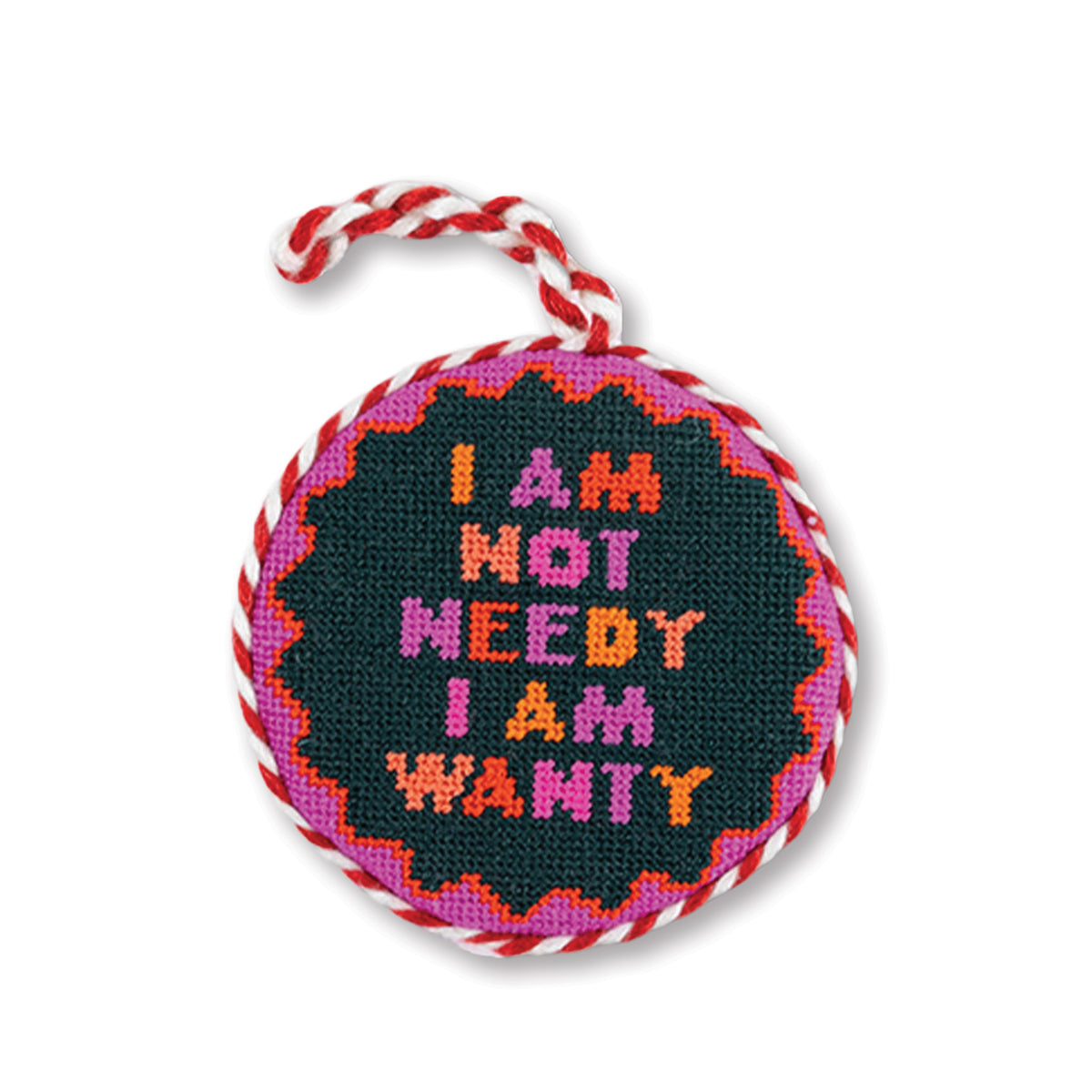 Needlepoint Ornament - Not Needy