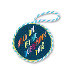 Needlepoint Ornament - Overthink - Furbish Studio