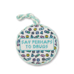 Needlepoint Ornament - Say Perhaps to Drugs