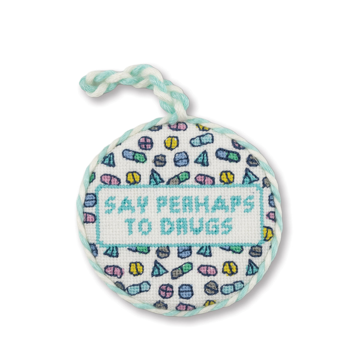 Needlepoint Ornament - Say Perhaps to Drugs