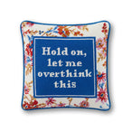 Overthink Needlepoint Pillow - Furbish Studio