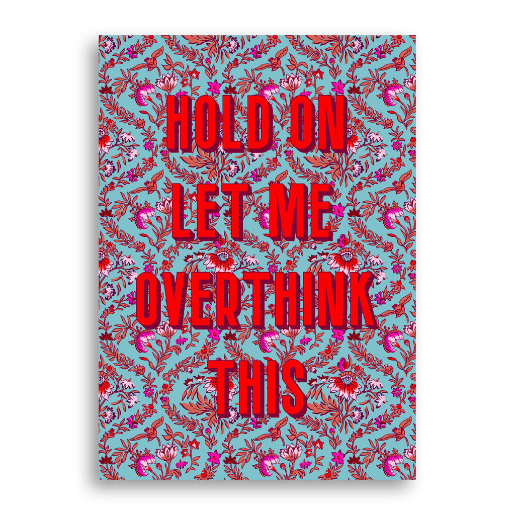 Bold Print - Overthink - Furbish Studio