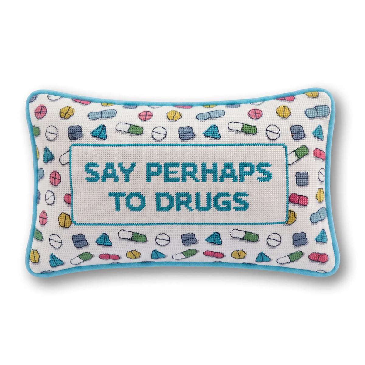 Perhaps to Drugs Needlepoint Pillow - Furbish Studio