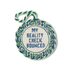 Needlepoint Ornament - Reality Check Bounced - Furbish Studio