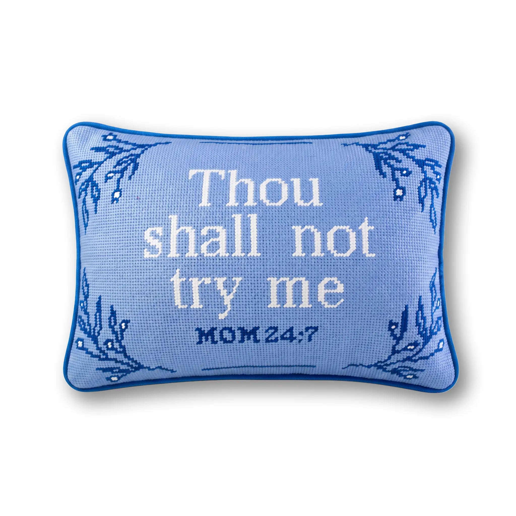 Thou Shall Not Try Me Needlepoint Pillow – Furbish Studio