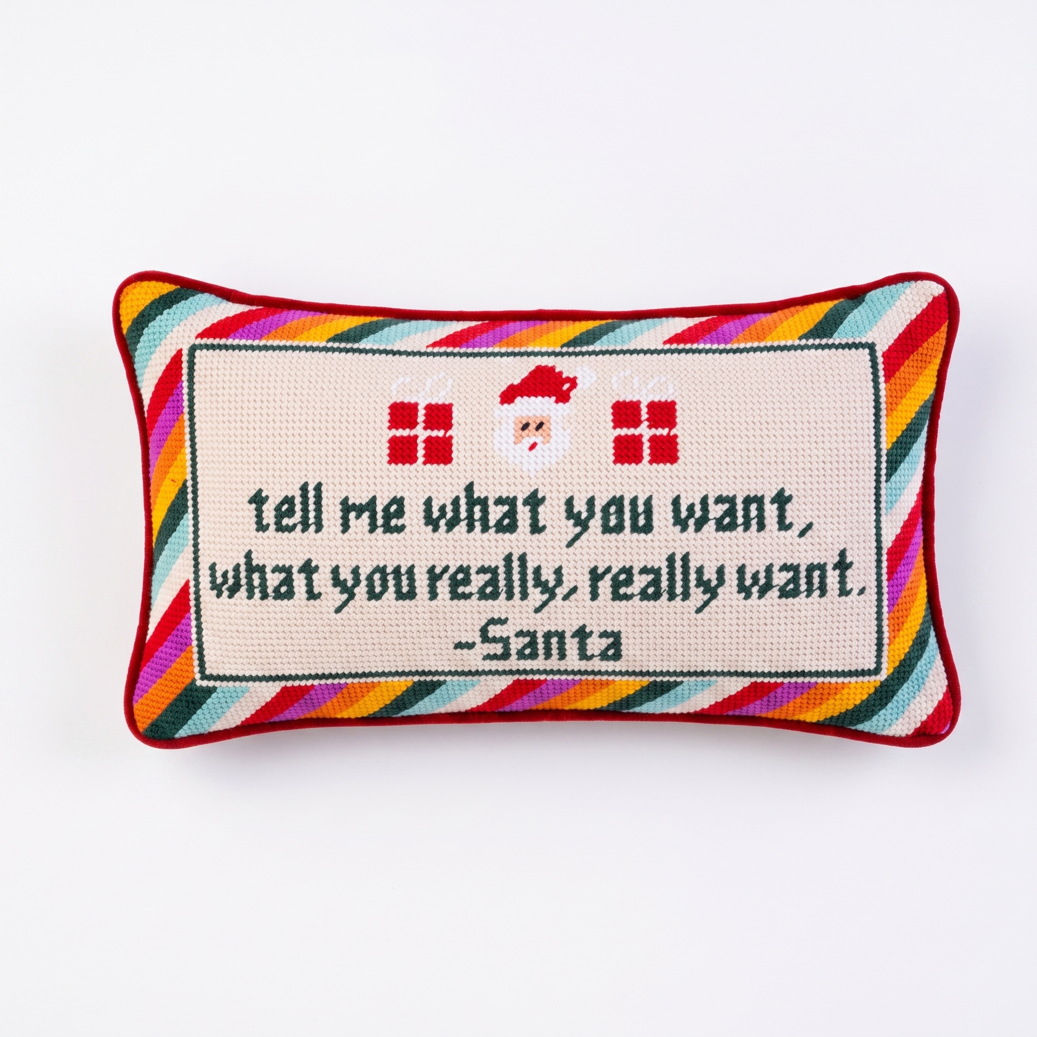 Tell Me What You Want Needlepoint Pillow