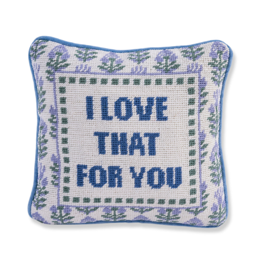 Love That for You Needlepoint Pillow - Furbish Studio