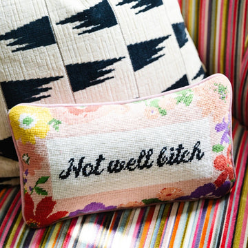 Not Well Bitch Needlepoint Pillow - Furbish Studio