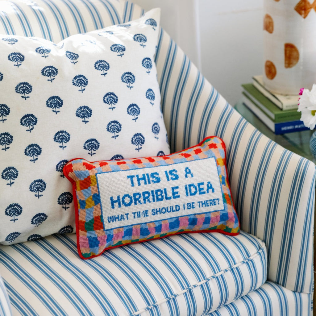 Horrible Idea Needlepoint Pillow - Furbish Studio