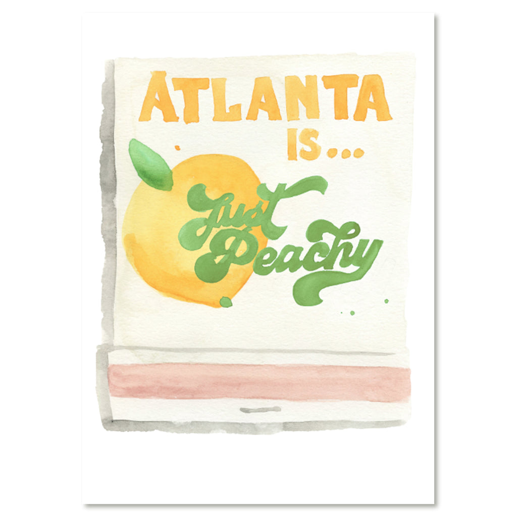 Atlanta Matchbook - Furbish Studio, An unframed Atlanta matchbook watercolor print with a yellow peach fruit paint under the saying "Atlanta is... Just Peachy"