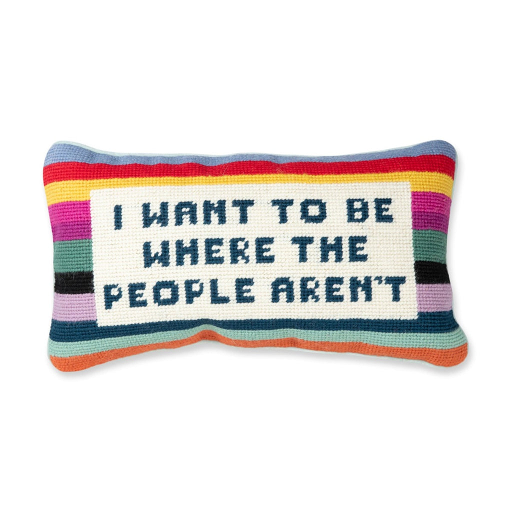 Where the People Aren't Needlepoint Pillow - Furbish Studio